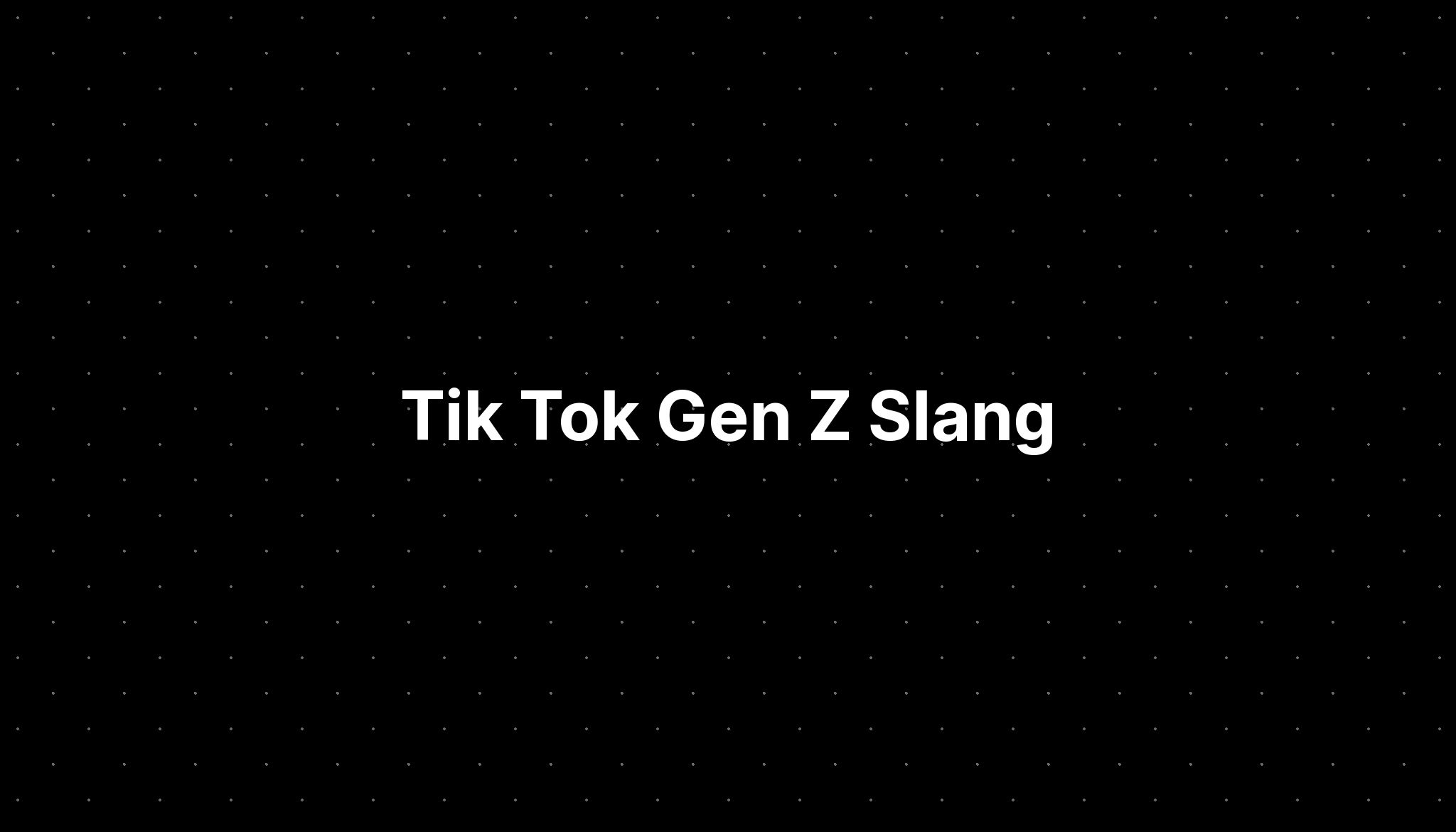 Tik Tok Gen Z Slang Pelajaran